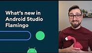 What's new in Android Studio Flamingo
