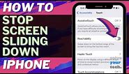 iOS 17: How to Stop Screen Sliding Down on iPhone