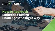 How to Approach Embedded Design Challenges the Right Way