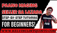 ⛔️PAANO MAGING SELLER SA LAZADA❓ (A Step-by-Step guide for beginners) | START SELLING ON LAZADA PH