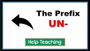 The Prefix UN- | Prefixes and Suffixes Vocabulary Lesson