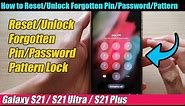 Galaxy S21/Ultra/Plus: How to Reset/Unlock Forgotten Pin/Password/Pattern Lock Without Loosing Data