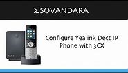 Configure yealink Dect IP Phone with 3CX