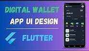 Digital Wallet App UI Design In Flutter - Flutter UI Design Tutorial