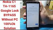 Nokia C1 TA-1165 FRP/Google Lock Bypass Without PC 100%Ok Solution