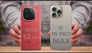iQOO 12 Pro Vs iPhone 15 Pro Max | Full Comparison ⚡ Which one is Better?