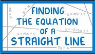 GCSE Maths - How to Find the Equation of a Straight Line (y = mx + c) #68