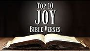 Top 10 Bible Verses About JOY [KJV] With Inspirational Explanation