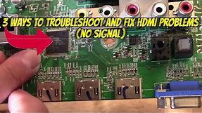 3 WAYS TO FIX HDMI INPUT "NO SIGNAL" PROBLEMS, TROUBLESHOOT GUIDE