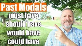 An Introduction to Past Modals: must have, should have, would have, and could have