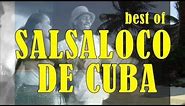 Best of Salsaloco De Cuba : Salsa, Merengue, Bachata, Samba, Mambo, Baila Loco