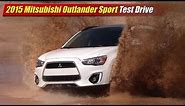 2015 Mitsubishi Outlander Sport Test Drive