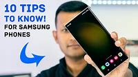 10 Tips I Use With My Samsung Phones