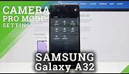 How to Use Camera Pro Mode in Samsung Galaxy A32?