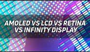 AMOLED vs IPS LCD vs Retina vs Infinity Display - Gary Explains