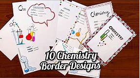 10 new border design | Easy front page design |Chemistry theme | Project border design|#KhyatiSharma