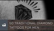 50 Traditional Diamond Tattoos For Men