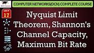 L17: Nyquist Limit Theorem, Shannon's Channel Capacity, Maximum Bit Rate with Example | DCN Lectures