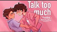 Talk Too Much (reddie animatic)