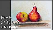 Still Life : Fruits in Oil Pastel | Apple & Pear Fruit painting step by step
