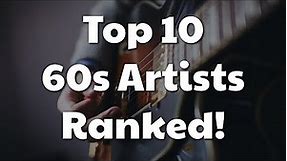 Top 10 Artists of the 1960s