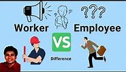 Difference between Worker & Employee | Labour Codes