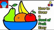 How To Draw a Fruit, Bowl Of Fruits Drawing Pictures Easy & Simple || Jolly Toy Art