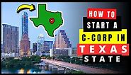 How to Start a C Corp in Texas in 2024 (C-Corporation) | Incorporate in Texas (TX) State