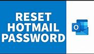 How to Reset Hotmail Password (2022) | Recover Hotmail Outlook Account (Quick & Easy)