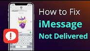 iMessage Not Delivered [4 Methods to Fix]