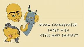 Draw Exaggerated Faces With Style: Learn and Defy Proportions | Erica Whiting | Skillshare