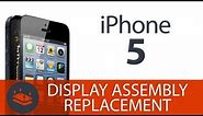 How To: Replace the Screen on the iPhone 5 (Display Assembly,LCD, Digitizer)