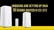 Unboxing and setting up rain 5g Huawei Router H122-373