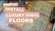 Installing LifeProof Fresh Oak Luxury Vinyl Floors
