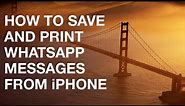 How to Save and Print WhatsApp Messages from iPhone
