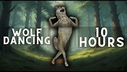 Wolf Dancing Meme 10 Hours