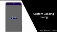 Custom Loading Dialog With Animation || [ANDROID STUDIO] || Simple Animation Loading Dialog