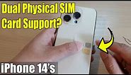 Does the iPhone 14 Supports a Dual Physical SIM Card?