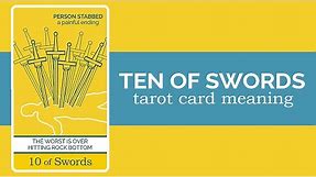 The Ten of Swords Tarot Card
