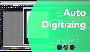 Auto Digitizing (Inspire, Plus, and Luxe) | Chroma Digitizing Software