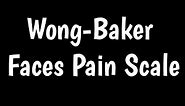 Wong-Baker Faces Pain Scale | Faces Pain Scale |
