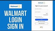 Walmart Login 2021: Walmart Login Sign In (Step by Step Tutorial)