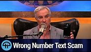 Wrong Number Text Scam Revealed!