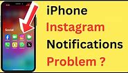 iPhone Instagram Notification Not Working (Showing) | iPhone Instagram Notification Problem