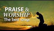 The Best Praise and Worship Songs || Best Christian Music || Praise The Lord