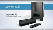 Bose CineMate 15 - System Setup