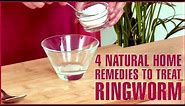 4 Best Natural Home Remedies For RINGWORM TREATMENTS