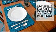 How to Make Woven Placemats | DIY Dinner Table Décor | Everyday Table Setting