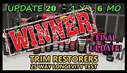 TRIM RESTORATION PRODUCTS - 25 WAY TEST - UPDATE 20 - 1.5 YEARS! - FINAL UPDATE - WHO WINS???