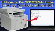 How to install HP Laser Jet Pro MFP M227 fdn printer driver || driver download and installation 2024